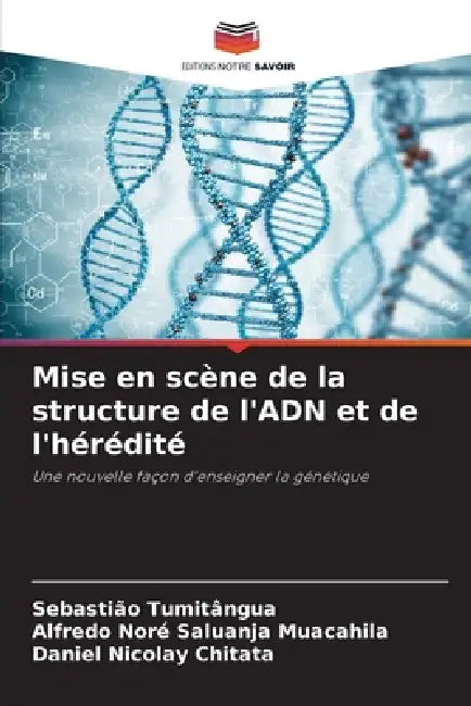 Mise en scène de la structure de l'ADN et de l'hérédité by Sebastião Tumitângua, Alfredo Noré Saluanja Muacahila, Daniel Nicolay Chitata