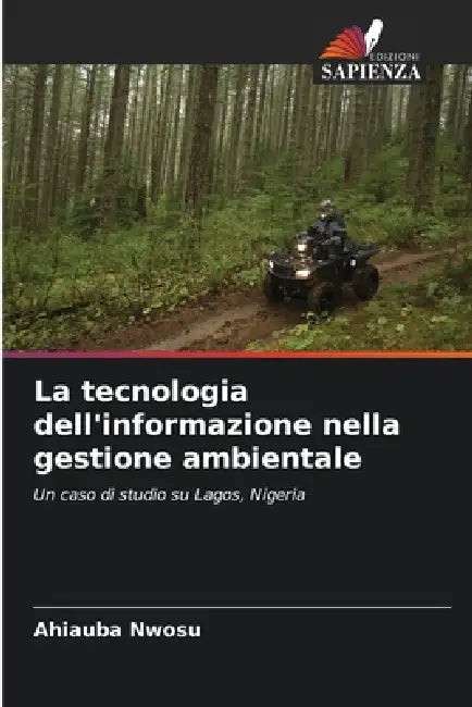 La tecnologia dell'informazione nella gestione ambientale by Ahiauba Nwosu