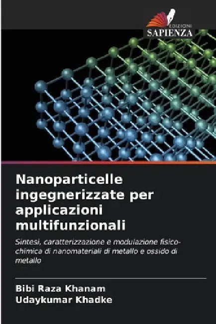 Nanoparticelle ingegnerizzate per applicazioni multifunzionali by Bibi Raza Khanam, Udaykumar Khadke