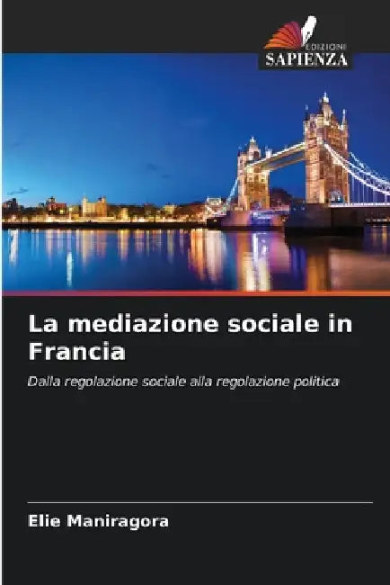 La mediazione sociale in Francia by Elie Maniragora