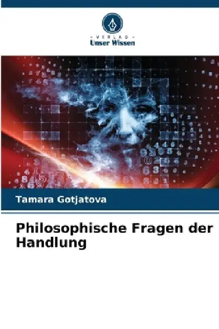 Philosophische Fragen der Handlung by Tamara Gotjatova