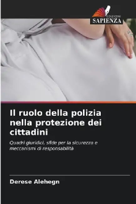 Il ruolo della polizia nella protezione dei cittadini by Derese Alehegn