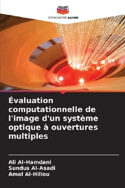 Évaluation computationnelle de l'image d'un système optique à ouvertures multiples by Ali Al-Hamdani, Sundus Al-Asadi, Amal Al-Hillou