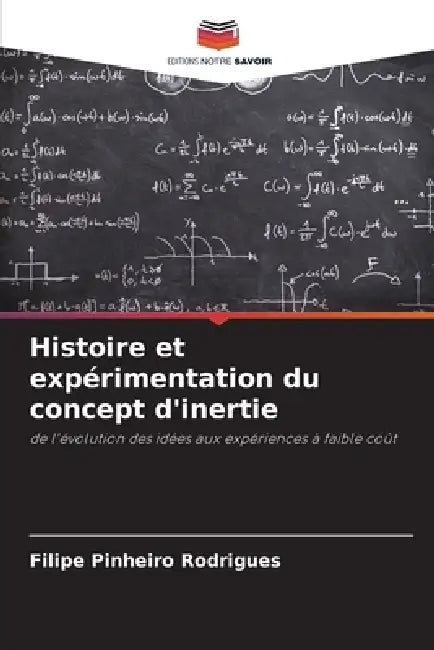 Histoire et expérimentation du concept d'inertie by Filipe Pinheiro Rodrigues