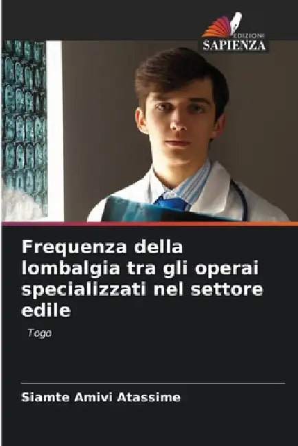 Frequenza della lombalgia tra gli operai specializzati nel settore edile by Siamte Amivi Atassime