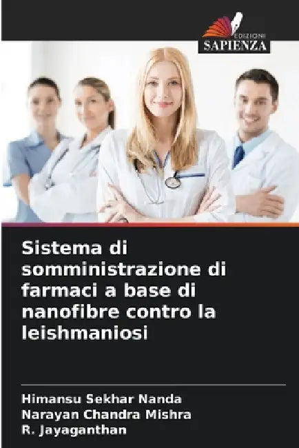 Sistema di somministrazione di farmaci a base di nanofibre contro la leishmaniosi by Himansu Sekhar Nanda, Narayan Chandra Mishra, R. Jayaganthan