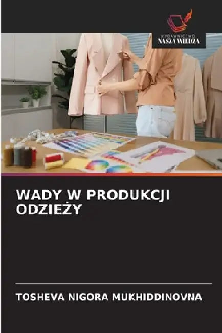 Wady W Produkcji OdzieŻy by Tosheva Nigora Mukhiddinovna