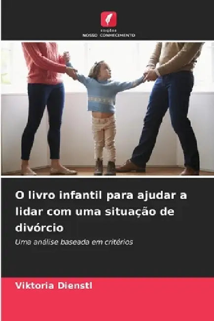 O livro infantil para ajudar a lidar com uma situação de divórcio by Viktoria Dienstl
