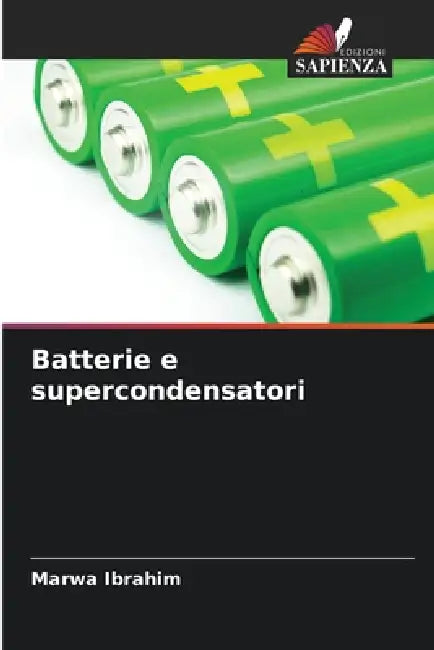 Batterie e supercondensatori by Marwa Ibrahim