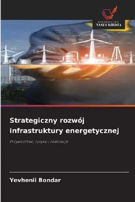 Strategiczny rozwój infrastruktury energetycznej by Yevhenii Bondar