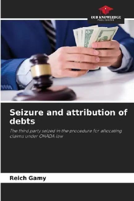 Seizure and attribution of debts by Reich Gamy