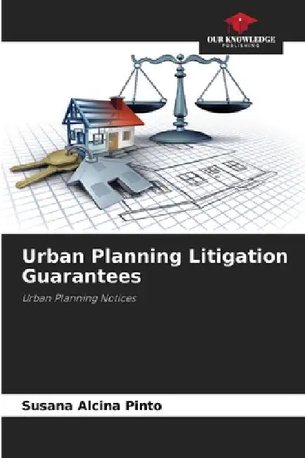 Urban Planning Litigation Guarantees by Susana Alcina Pinto