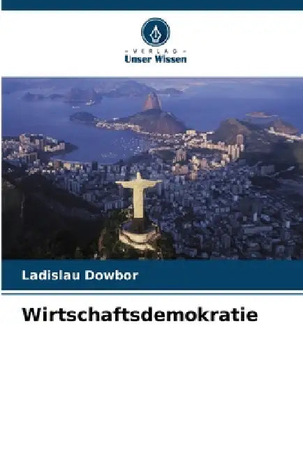 Wirtschaftsdemokratie by Ladislau Dowbor