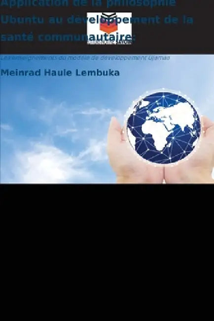 Application de la philosophie Ubuntu au développement de la santé communautaire by Meinrad Haule Lembuka