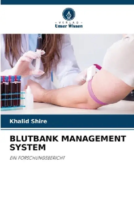 Blutbank Management System by Khalid Shire
