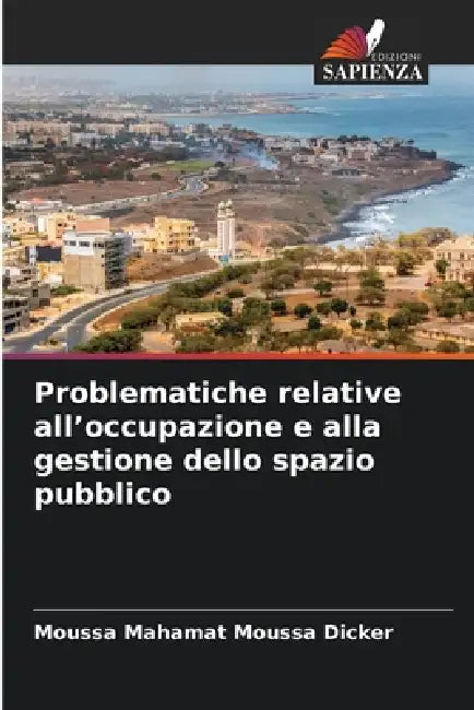 Problematiche relative all'occupazione e alla gestione dello spazio pubblico by Moussa Mahamat Moussa Dicker