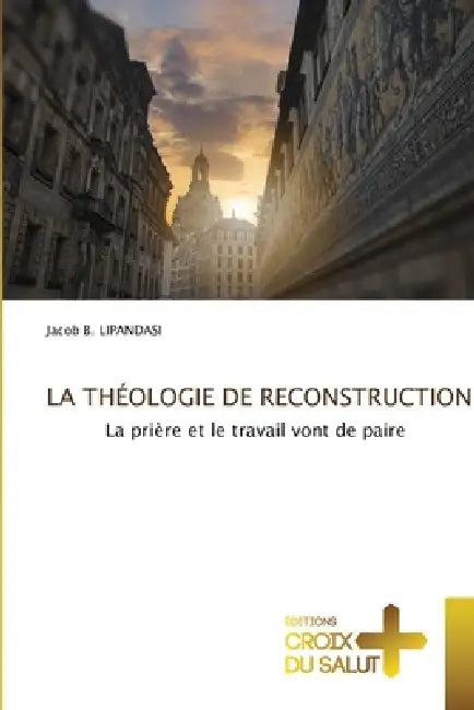 La Théologie de Reconstruction by Jacob B. Lipandasi
