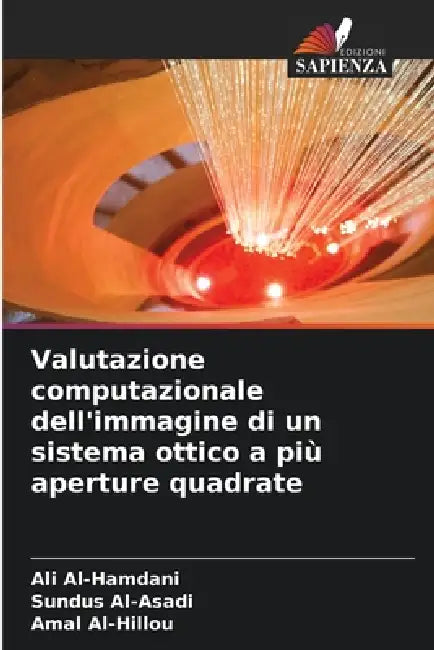 Valutazione computazionale dell'immagine di un sistema ottico a più aperture quadrate by Ali Al-Hamdani, Sundus Al-Asadi, Amal Al-Hillou