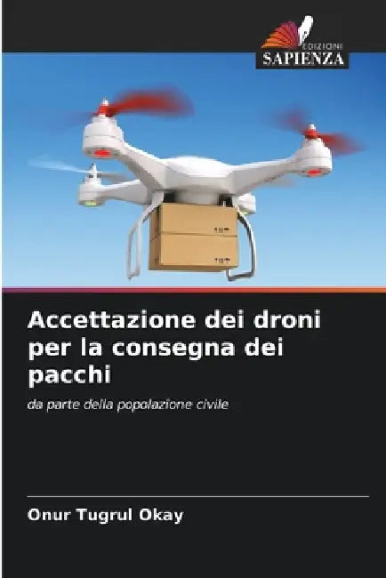 Accettazione dei droni per la consegna dei pacchi by Onur Tugrul Okay