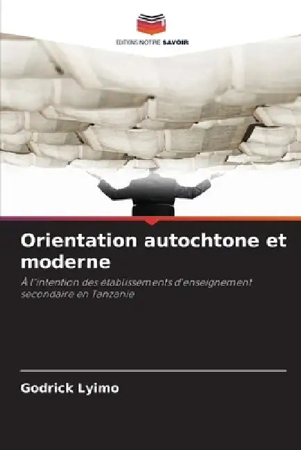 Orientation autochtone et moderne by Godrick Lyimo