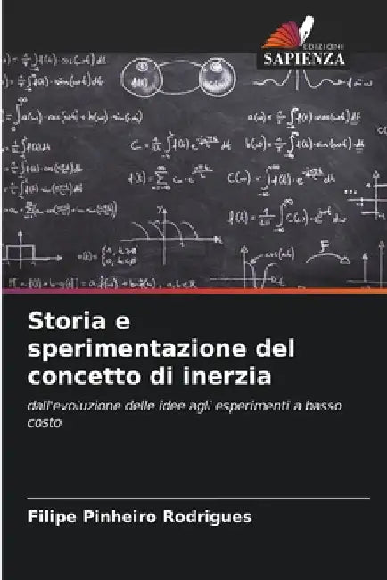 Storia e sperimentazione del concetto di inerzia by Filipe Pinheiro Rodrigues