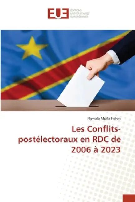 Les Conflits-postélectoraux en RDC de 2006 à 2023 by Ngwala Mpila Fiston
