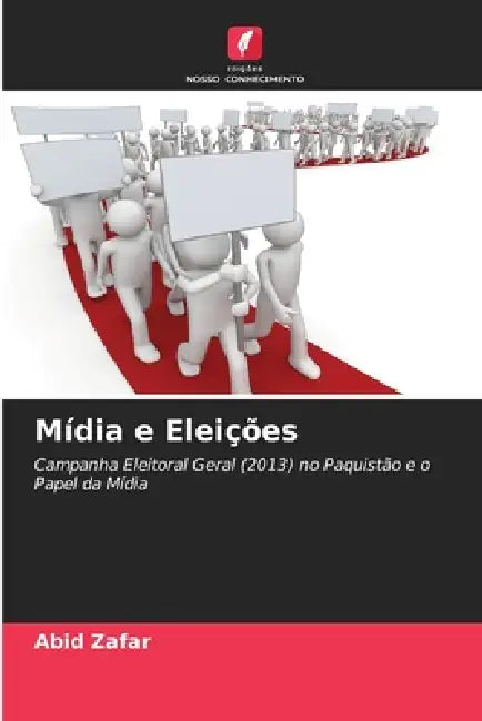 Mídia e Eleições by Abid Zafar