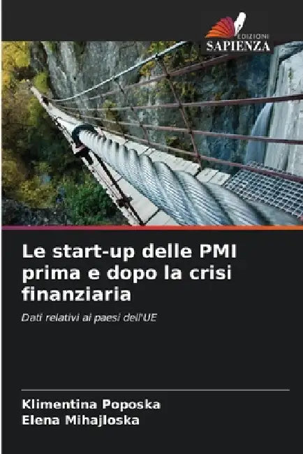 Le start-up delle PMI prima e dopo la crisi finanziaria by Klimentina Poposka, Elena Mihajloska