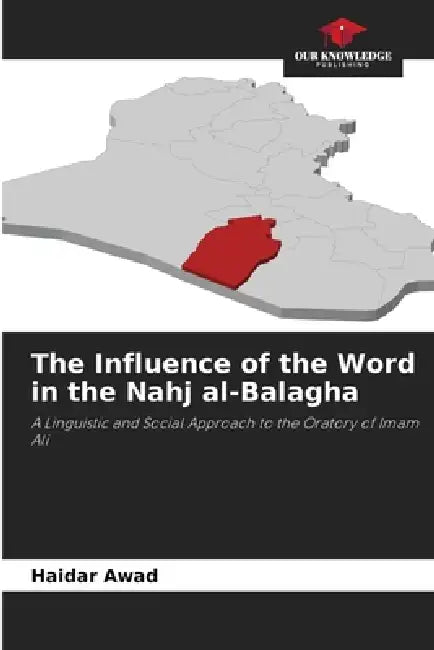 The Influence of the Word in the Nahj al-Balagha by Haidar Awad