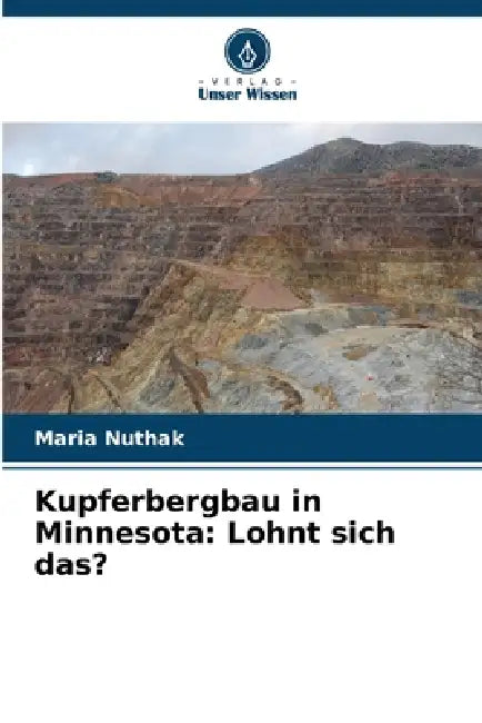 Kupferbergbau in Minnesota: Lohnt sich das? by Maria Nuthak