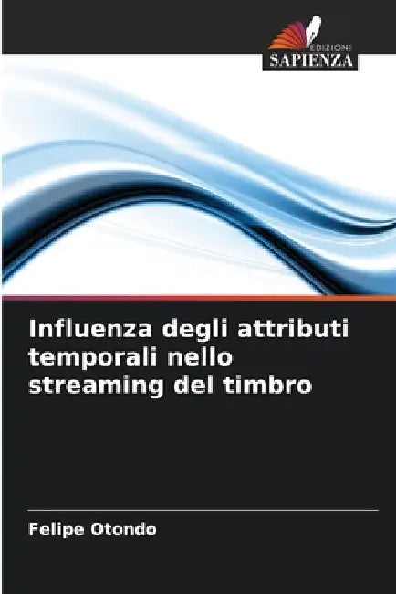Influenza degli attributi temporali nello streaming del timbro by Felipe Otondo