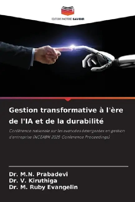 Gestion transformative à l'ère de l'IA et de la durabilité by M. N. Prabadevi, V. Kiruthiga, M. Ruby Evangelin
