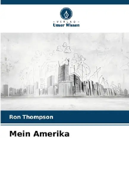 Mein Amerika by Ron Thompson