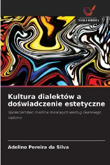 Kultura dialektów a doświadczenie estetyczne by Adelino Pereira Da Silva