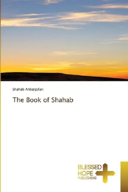 The Book of Shahab by Shahab Anbarjafari