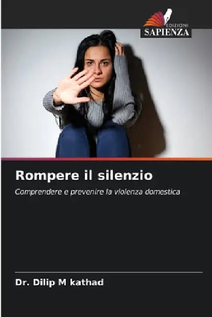 Rompere il silenzio by Dilip M. Kathad