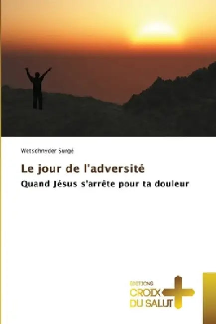Le jour de l'adversité by Wetschnyder Surgé
