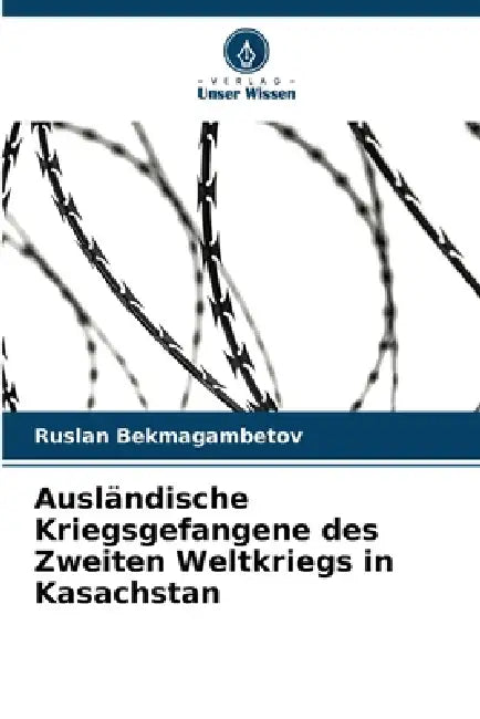 Ausländische Kriegsgefangene des Zweiten Weltkriegs in Kasachstan by Ruslan Bekmagambetov