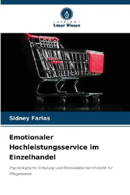 Emotionaler Hochleistungsservice im Einzelhandel by Sidney Farias