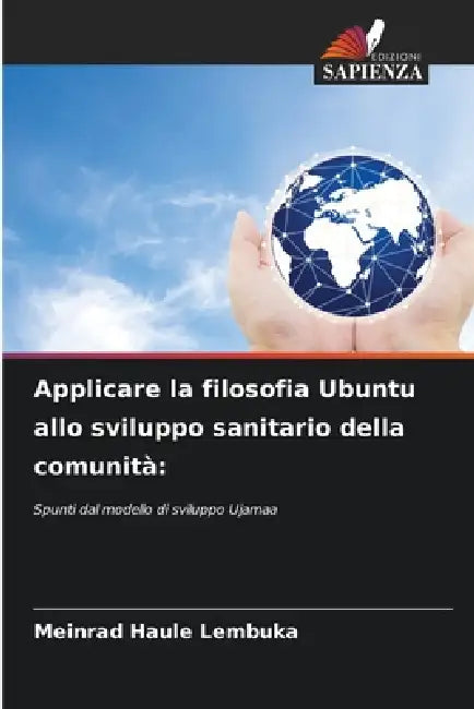 Applicare la filosofia Ubuntu allo sviluppo sanitario della comunità by Meinrad Haule Lembuka