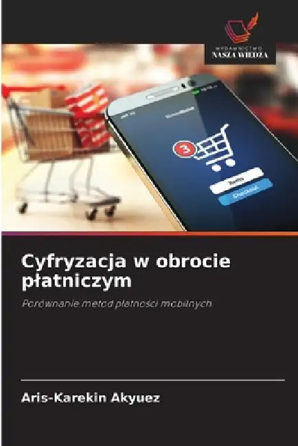 Cyfryzacja w obrocie platniczym by Aris-Karekin Akyuez