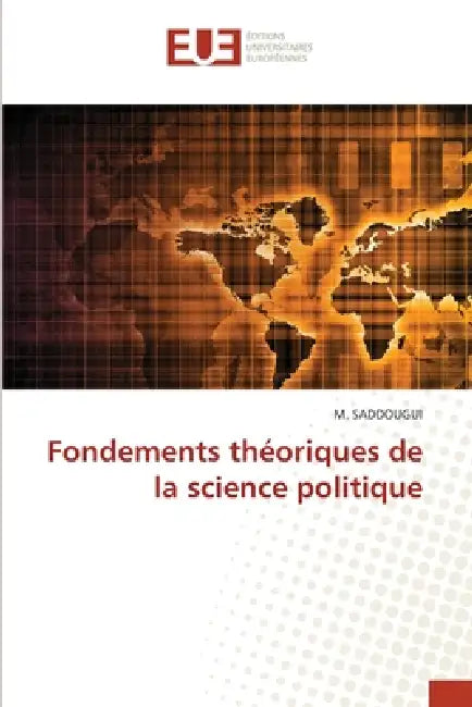 Fondements théoriques de la science politique by M. Saddougui
