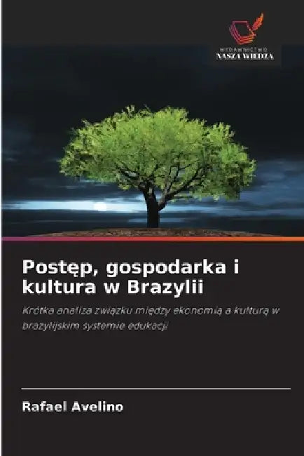 Postęp, gospodarka i kultura w Brazylii by Rafael Avelino
