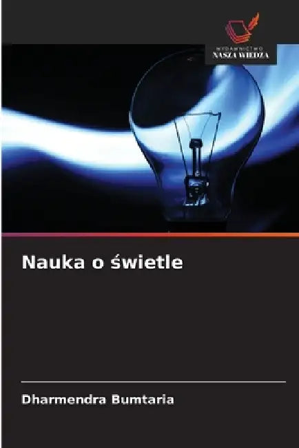 Nauka o świetle by Dharmendra Bumtaria