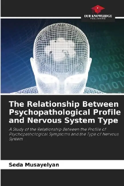The Relationship Between Psychopathological Profile and Nervous System Type by Seda Musayelyan