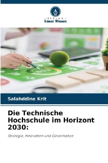 Die Technische Hochschule im Horizont 2030 by Salahddine Krit