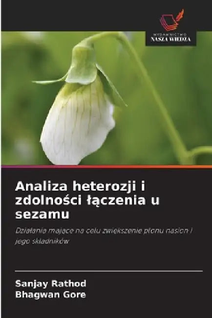 Analiza heterozji i zdolności lączenia u sezamu by Sanjay Rathod, Bhagwan Gore