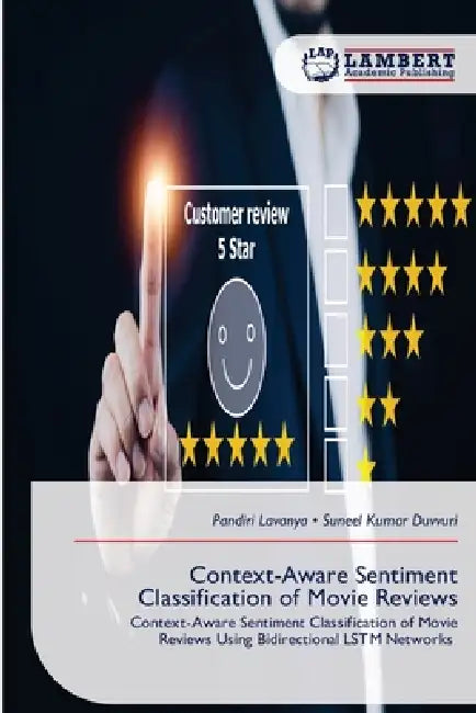 Context-Aware Sentiment Classification of Movie Reviews by Pandiri Lavanya, Suneel Kumar Duvvuri