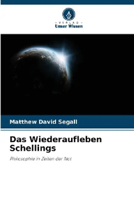 Das Wiederaufleben Schellings by Matthew David Segall