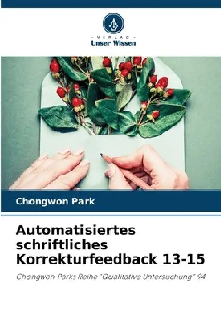Automatisiertes schriftliches Korrekturfeedback 13-15 by Chongwon Park